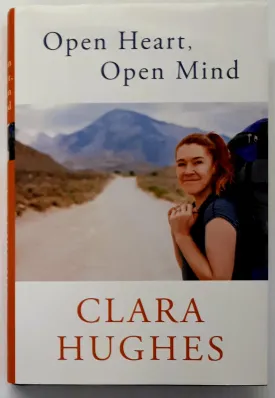 OPEN HEART, OPEN MIND - Clara Hughes