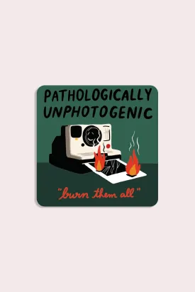 Pathologically Unphotogenic Vinyl Sticker